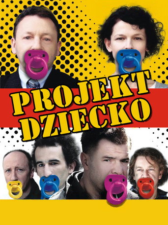 Projekt dziecko, czyli ojciec potrzebny od zaraz movie poster