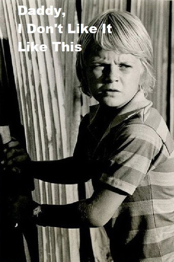 Daddy, I Don't Like It Like This movie poster
