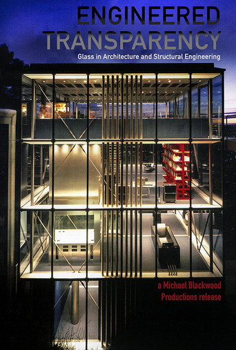 Engineered Transparency: Glass in Architecture and Structural Engineering movie poster