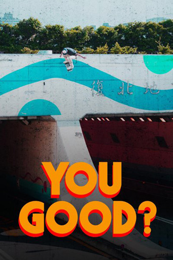 YOU GOOD? movie poster