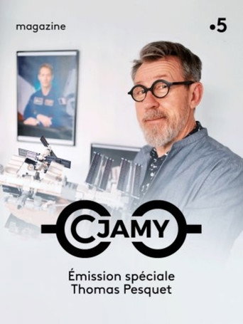 C Jamy - Émission spéciale Thomas Pesquet movie poster