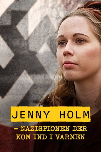 Jenny Holm - Nazispionen der kom ind i varmen movie poster