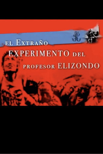 El Extraño Experimento del Profesor Elizondo movie poster
