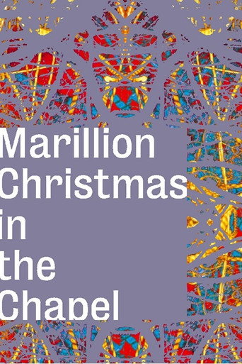 Marillion: Christmas In The Chapel movie poster