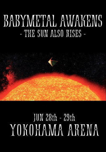 BABYMETAL AWAKENS - THE SUN ALSO RISES movie poster