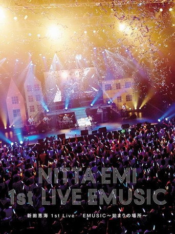Nitta Emi 1st Live "EMUSIC〜Hajimari no Basho〜" movie poster