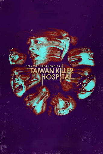 Strange Frequencies: Taiwan Killer Hospital movie poster