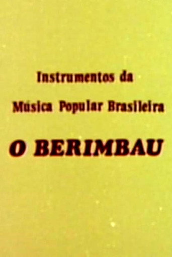 Instrumentos da Música Popular Brasileira - O Berimbau movie poster
