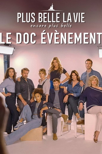 Plus belle la vie, encore plus belle : le doc évènement movie poster