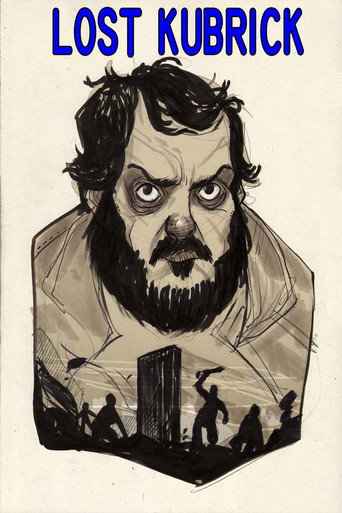 Lost Kubrick: The Unfinished Films of Stanley Kubrick movie poster