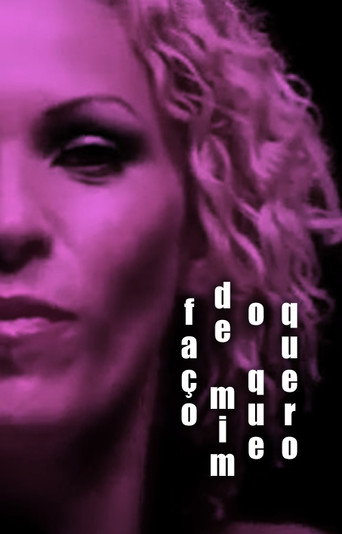 Faço de Mim O Que Quero movie poster