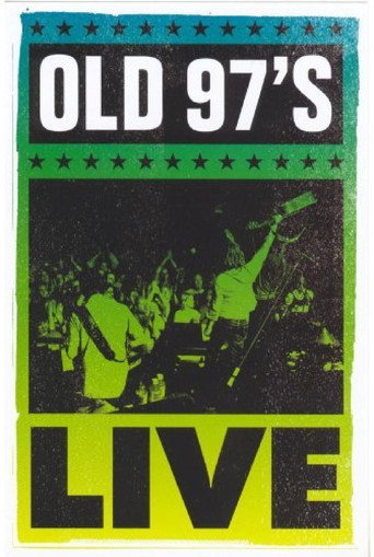 Old 97's: Live movie poster