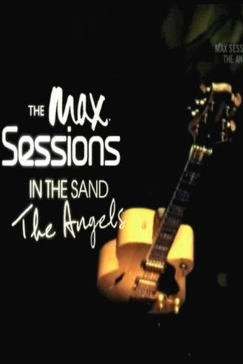 The Max Sessions - The Angels In The Sand movie poster
