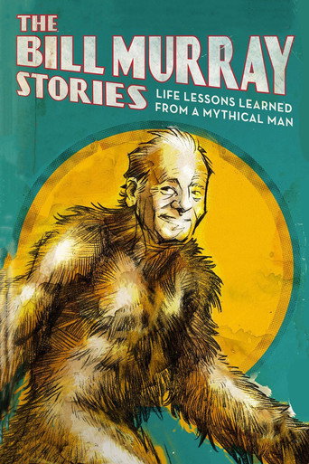 The Bill Murray Stories: Life Lessons Learned from a Mythical Man movie poster