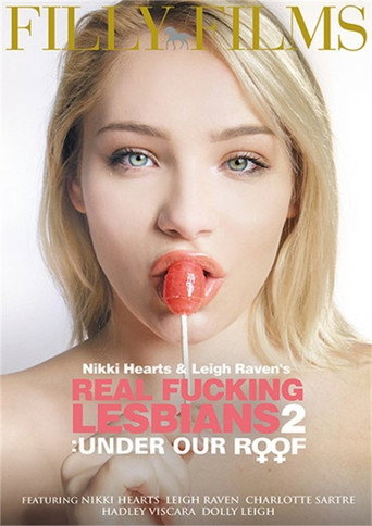 Nikki Hearts & Raven Leigh's Real Fucking Lesbians: Under Our Roof movie poster