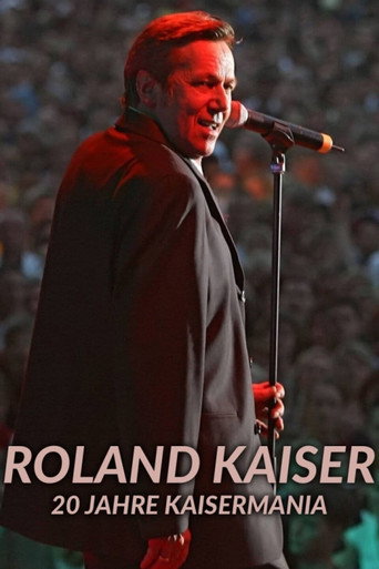 Roland Kaiser - 20 Jahre Kaisermania movie poster