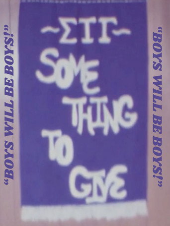 "Boys Will Be Boys!" : Gamma Xi Chapter movie poster