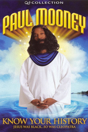 Paul Mooney: Know Your History - Jesus Is Black... So Was Cleopatra movie poster