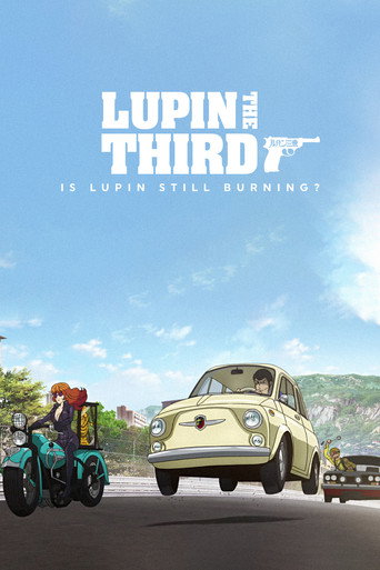 Lupin the Third: Is Lupin Still Burning? movie poster