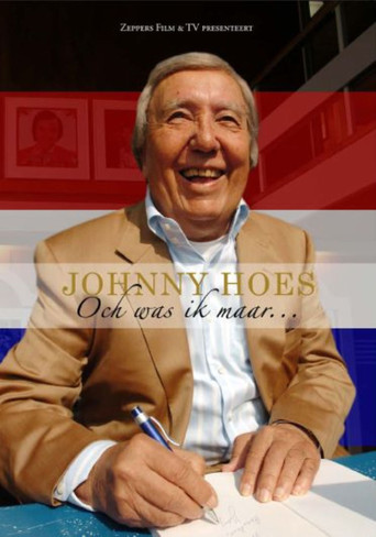 Johnny Hoes: Och Was Ik Maar... movie poster