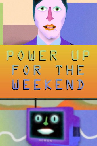 Power Up for the Weekend movie poster