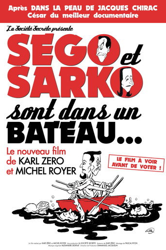 Ségo et Sarko sont dans un bateau... movie poster