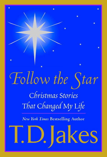 T.D. Jakes Presents: "Follow The Star" movie poster