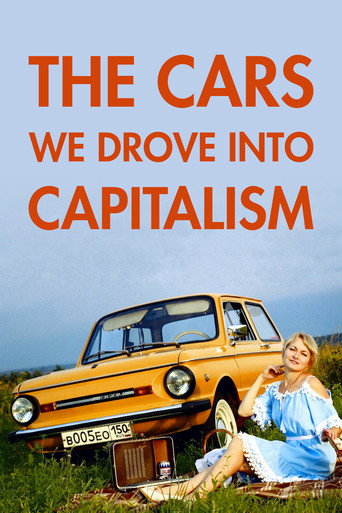The Cars We Drove into Capitalism movie poster