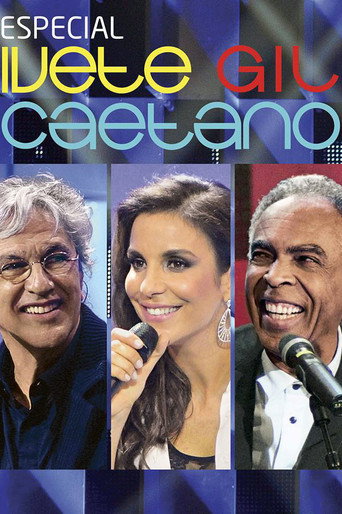 Especial: Ivete, Gil e Caetano movie poster