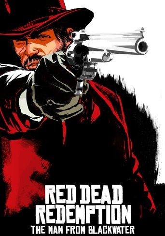 Red Dead Redemption: The Man from Blackwater movie poster