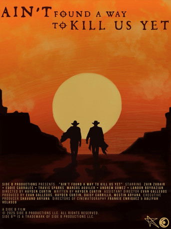 Aint't Found A Way To Kill Us Yet movie poster