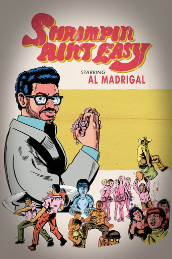 Al Madrigal: Shrimpin' Ain't Easy movie poster