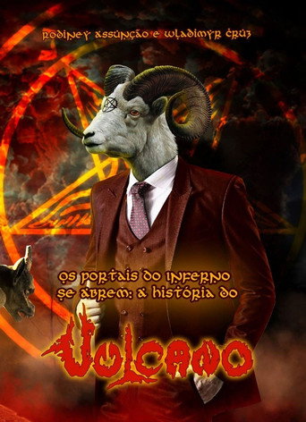 Os Portais do Inferno se Abrem: A História do Vulcano movie poster