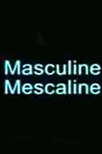 Masculine Mescaline movie poster