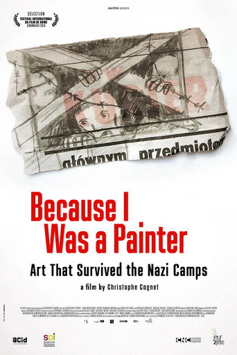 Because I Was a Painter: Art That Survived the Nazi Camps movie poster