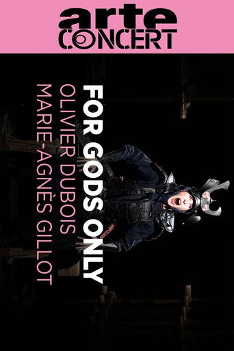 Olivier Dubois and Marie-Agnès Gillot: For Gods Only @ Théâtre d'Angers movie poster