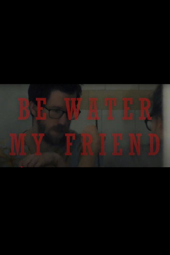 Be Water My Friend movie poster