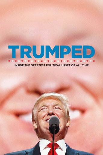 Trumped: Inside the Greatest Political Upset of All Time movie poster