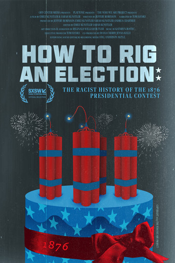 How to Rig an Election: The Racist History of the 1876 Presidential Contest movie poster