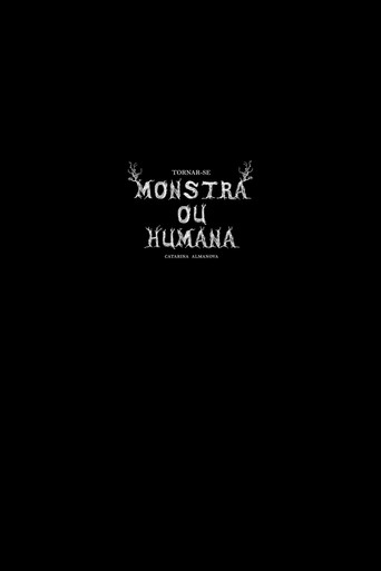 Tornar-se Monstra ou Humana? movie poster