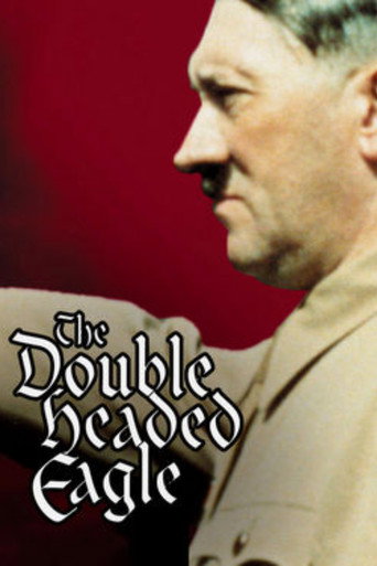 Double Headed Eagle: Hitler's Rise to Power 1918-1933 movie poster
