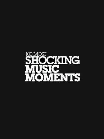 VH1's 100 Most Shocking Music Moments movie poster