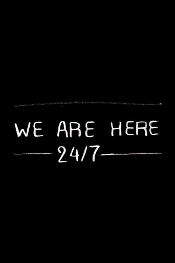 We are here 24/7 movie poster