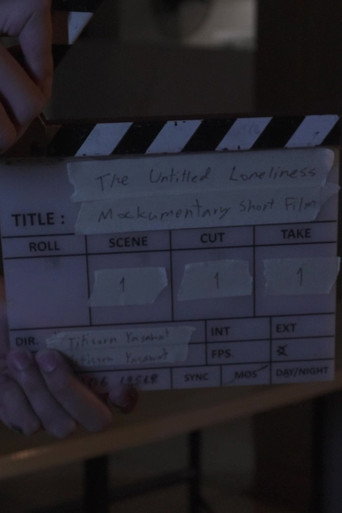 The Untitled Loneliness Mockumentary Short Film movie poster