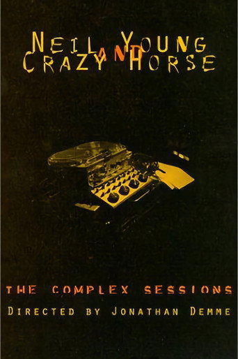 Neil Young and Crazy Horse: The Complex Sessions movie poster
