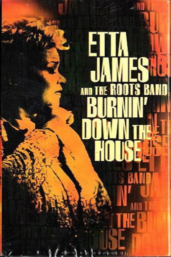 Etta James And The Roots Band: Burnin' Down The House movie poster