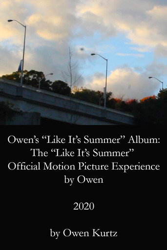 Owen's "Like It's Summer" Album: The "Like It's Summer" Official Motion Picture Experience by Owen movie poster