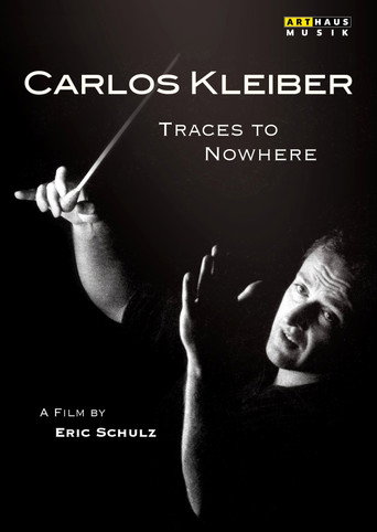 Traces to Nowhere: The Conductor Carlos Kleiber movie poster