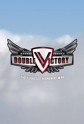 Double Victory: The Tuskegee Airmen at War movie poster