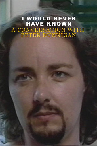 I Would Never Have Known: A Conversation with Peter Dunnigan movie poster